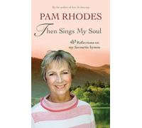Pam Rhodes Then Sings My Soul (Tascabile)