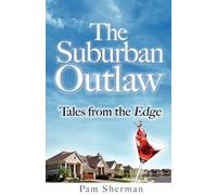 Pam Sherman The Suburban Outaw (Tascabile)