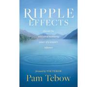 Pam Tebow Ripple Effects (Tascabile)