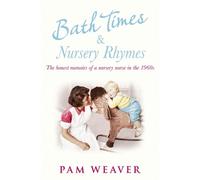 Pam Weaver Bath Times and Nursery Rhymes (Tascabile)