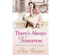Pam Weaver There’s Always Tomorrow (Tascabile)