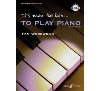 Pam Wedgwood It's never too late to play piano (Adult Tutor Book) (Tascabile)