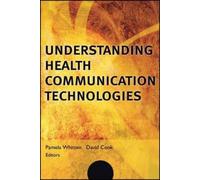 Pam Whitten Understanding Health Communication Technologies (Tascabile)