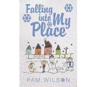 Pam Wilson Falling into My Place (Tascabile)