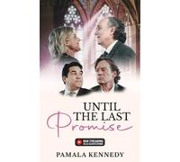 Pamala Kennedy Until the Last Promise (Tascabile)