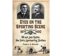 Pamela A. Bakker Eyes on the Sporting Scene, 1870-1930 (Tascabile)