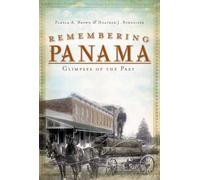 Pamela A. Brown Heather J. Schneider Remembering Panama (Tascabile)