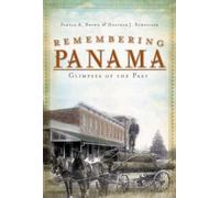 Pamela A. Brown Heather J. Schneider Remembering Panama (Tascabile)