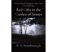Pamela A Swanborough Red Gifts in the Garden of Stones (Tascabile)