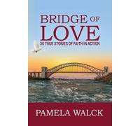 Pamela A Walck Bridge of Love (Tascabile)