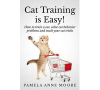 Pamela Anne Moore – Cat Training Is Easy – Tascabile