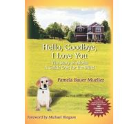 Pamela Bauer Mueller Michael Hing Hello, Goodbye, I Love You Volum (Tascabile)