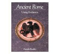 Pamela Bradley Ancient Rome: Using Evidence (Tascabile)