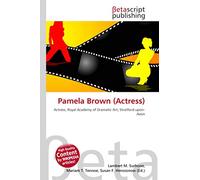 Pamela Brown (Actress): Actress, Royal Academy of Dramatic Art, Stratford-upon-Avon