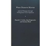 Pamela C. Corley Amy Steigerwalt Artemus W When Dissents Mat (Copertina rigida)