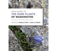 Pamela Camp Field Guide to the Rare Plants of Washington (Tascabile)