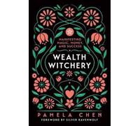 Pamela Chen Silver RavenWolf Wealth Witchery (Tascabile)