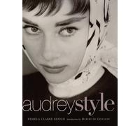 Audrey Style: An Illustrated Biography of the Fashion Icon-Grace, Beauty, and Humor Through Original Interviews and Designer Sketches