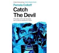 Pamela Colloff Catch the Devil (Copertina rigida) (PRESALE 16/07/2026)