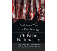 Pamela Cooper-White The Psychology of Christian Nationalism (Tascabile)