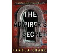 Pamela Crane The Admirer's Secret (Tascabile) Mental Madness Suspense