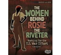 Pamela Dell The Women Behind Rosie the Riveter (Copertina rigida) Women and War
