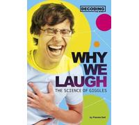 Pamela Dell Why We Laugh (Copertina rigida) Decoding the Mind