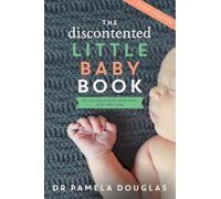 Pamela Douglas The Discontented Little Baby Book (Tascabile)