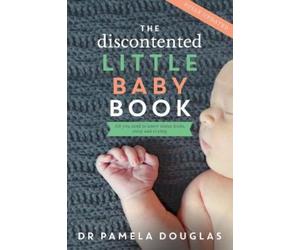 Pamela Douglas The Discontented Little Baby Book (Tascabile)