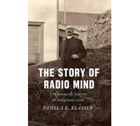 Pamela E. Klassen The Story of Radio Mind (Tascabile)