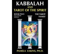 Kabbalah and Tarot of the Spirit: Book Two. The Tarot Family (Kabbalah and
