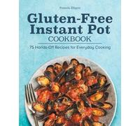 Pamela Ellgen Gluten-Free Instant Pot Cookbook (Tascabile)