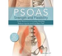 Pamela Ellgen Psoas Strength and Flexibility (Tascabile)