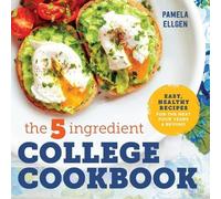 Pamela Ellgen The 5-Ingredient College Cookbook (Tascabile)