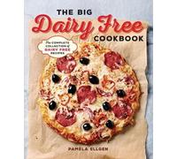 Pamela Ellgen The Big Dairy Free Cookbook (Tascabile)