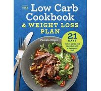 Pamela Ellgen The Low Carb Cookbook & Weight Loss Plan (Tascabile)