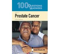 Pamela Ellsworth 100 Questions & Answers About Prostate Cancer (Tascabile)