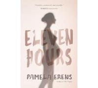 Pamela Erens Eleven Hours (Tascabile)