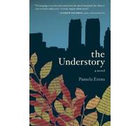 Pamela Erens The Understory (Tascabile)