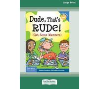 Pamela Espeland Elizabeth Verdick Dude, That's Rude (Tascabile)