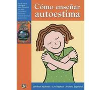 Pamela Espeland Gershen Kaufman Lev Raphael Cómo Enseñar Autoestima (Tascabile)