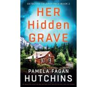 Pamela Fagan Hutchins Her Hidden Grave (Tascabile) Detective Delaney Pace