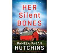 Pamela Fagan Hutchins Her Silent Bones (Tascabile) Detective Delaney Pace