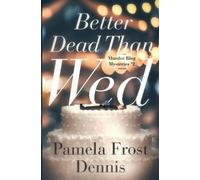 Pamela Frost Dennis Better Dead Than Wed (Tascabile) Murder Blog Mysteries