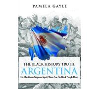 Pamela Gayle The Black History Truth - Argentina (Tascabile)