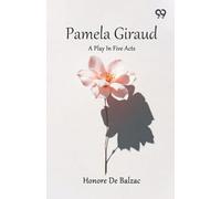 Pamela Giraud: A Play In Five Acts