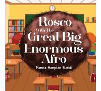 Pamela Hampton Floridi Rosco With The Great Big Enormous Afro (Tascabile)