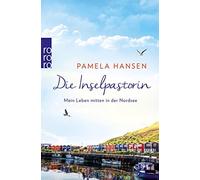 Pamela Hansen Die Inselpastorin: Mein Leben mitten in der Nordsee (Tascabile)