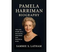 PAMELA HARRIMAN BIOGRAPHY: The Life Story Of A Socialite, Diplomat, And Political Icon
