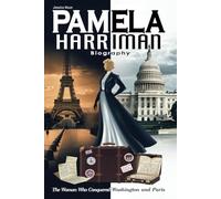 Pamela Harriman Biography: The Woman Who Conquered Washington and Paris